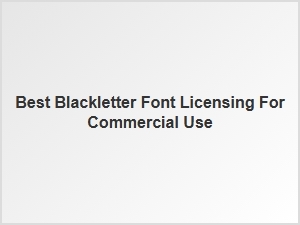 Best Blackletter Fonts for Commercial Use